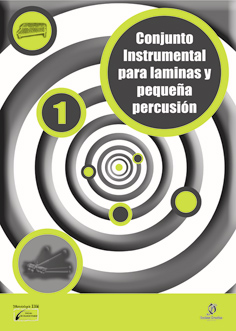CONJUNTO INSTRUMENTAL PARA LAMINAS Y PEQUEÑA PERCUSIÓN V.1