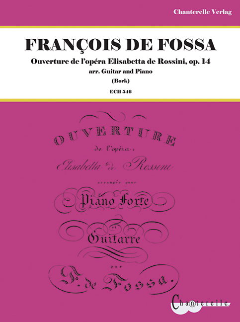 DE FOSSA F. - OVERTURE OPERA ELISABETTA DE ROSSINI OP.14 (GUI/P/