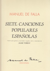 FALLA M. -  CANCIONES POPULARES ESPAÑOLAS ( 7 ) JOTA, SEGUIDILLA MURCIANA... (CANTO Y GITARRA)