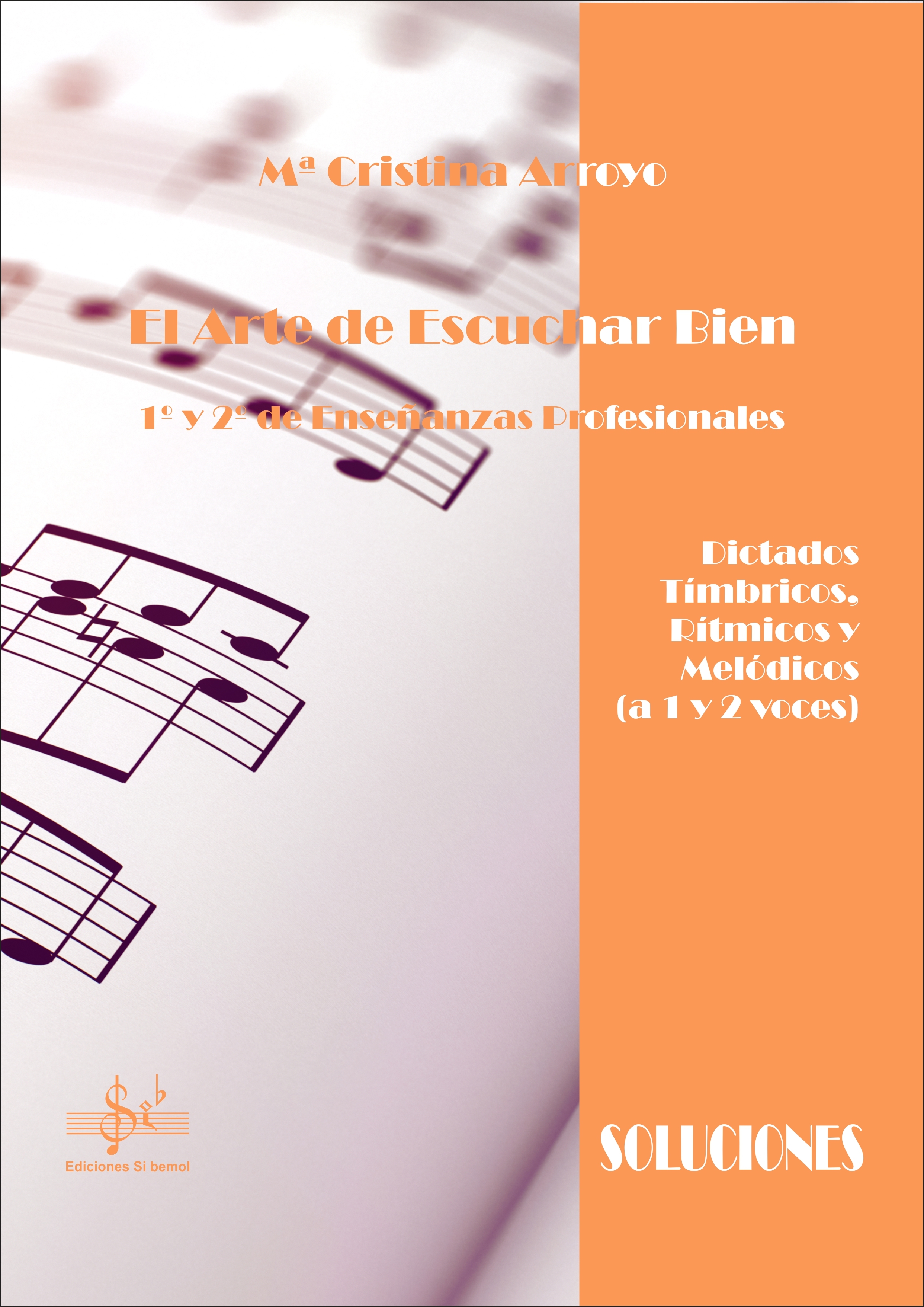 ARROYO C. - EL ARTE DE ESCUCHAR BIEN V.1 Y 2 PROFESIONAL  DICTADOS MELODICOS RITMICOS +APP FICHAS