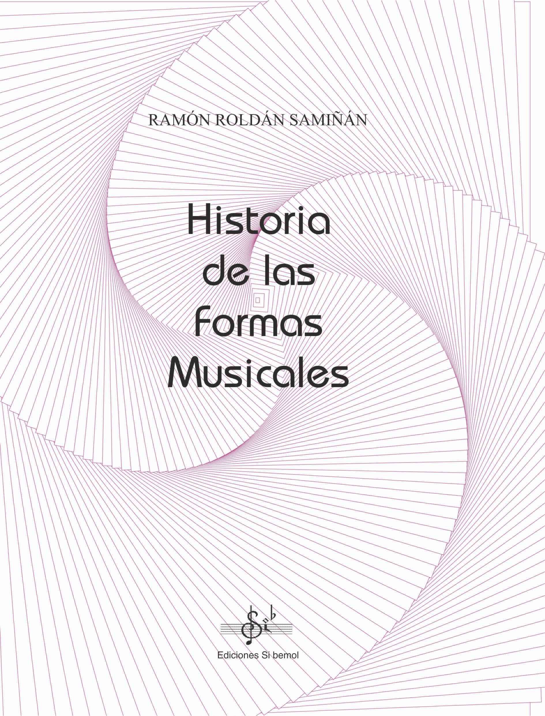 ROLDAN R. - HISTORIA DE LAS FORMAS MUSICALES -