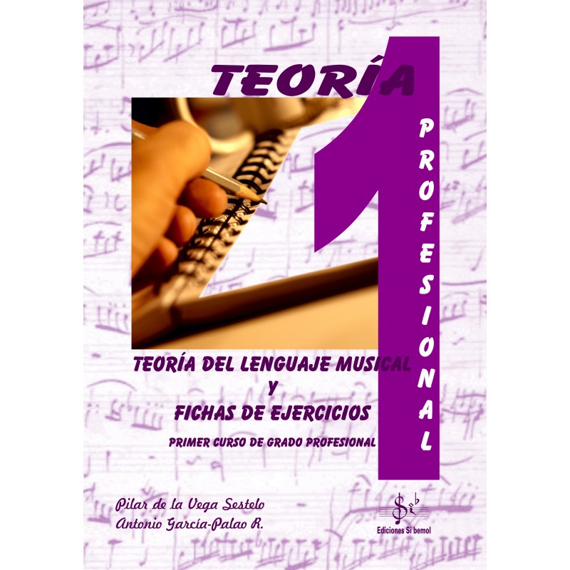 DE LA VEGA/GARCIA-PALAO - TEORIA DEL LENGUAJE MUSICAL Y FICHAS DE EJERCICIOS 1 PROFESIONAL