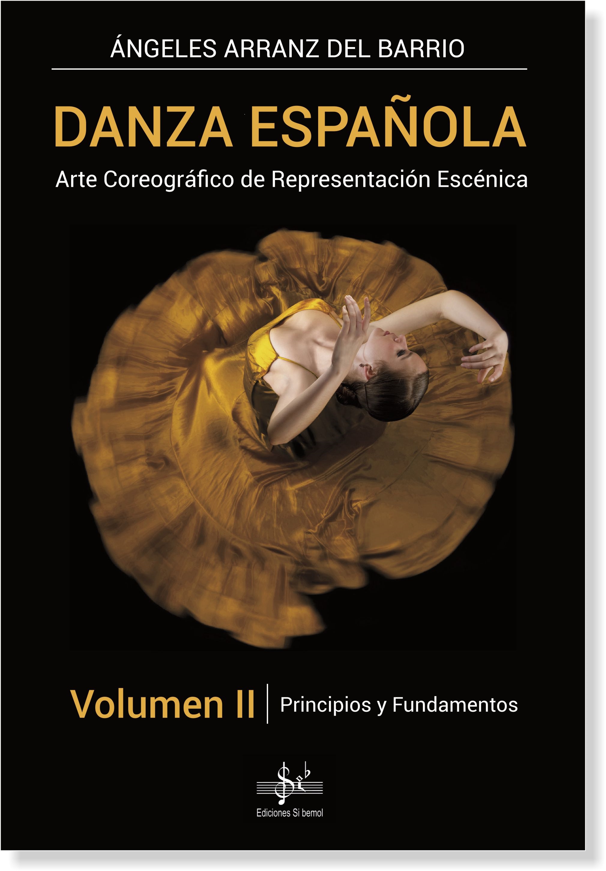 ARRANZ A. - DANZA ESPAÑOLA V.2 PRINCIPIOS Y FUNDAMENTOS
