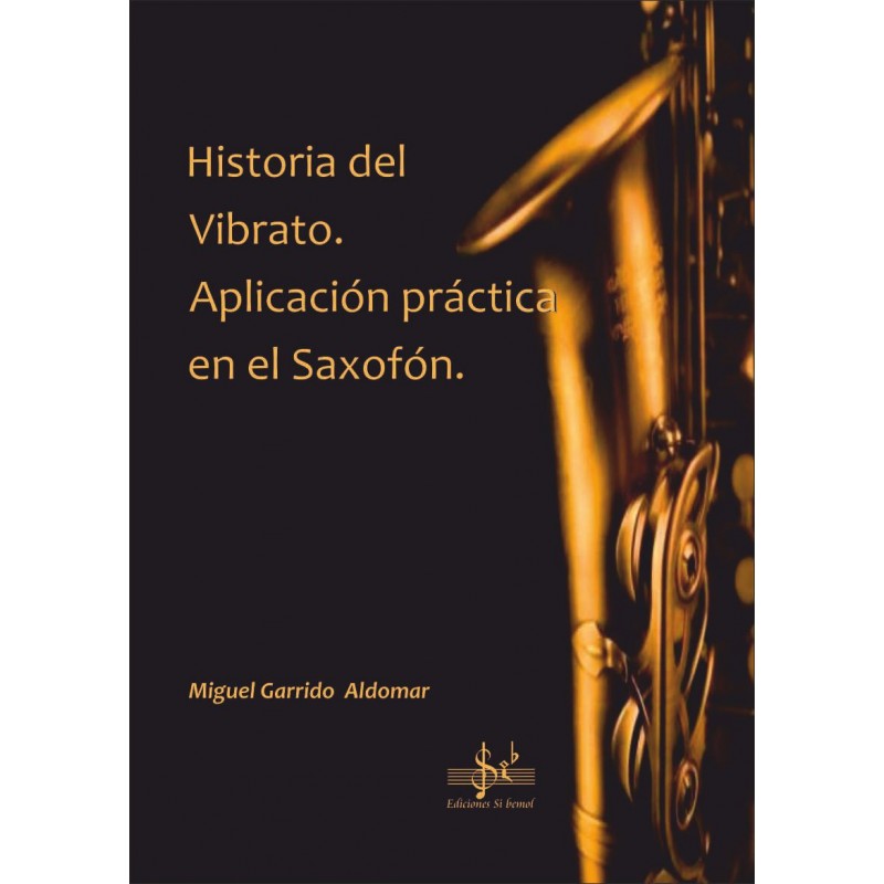 GARRIDO M. - HISTORIA DEL VIBRATO APLICACION PRACTICA EN EL SAXO