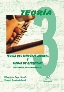 DE LA VEGA/GARCIA-PALAO - TEORIA DEL LENGUAJE MUSICAL Y FICHAS DE EJERCICIOS 3