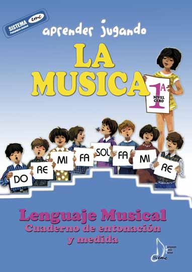 APRENDER JUGANDO LA MUSICA CUADERNO ENTONACION Y MEDIDA (1A NIVEL CERO)  EG**