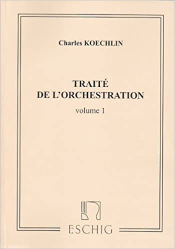 KOECHLIN CH. - TRAITE D-ORCHESTRA V.1 -