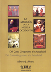 ALVAREZ A.J. - LA EVOLUCION DE LA MUSICA OCCIDENTAL