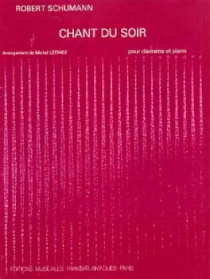 SCHUMANN R. - CHANT DU SOIR -