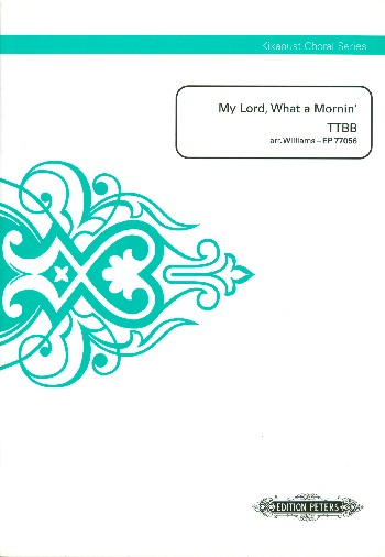 M.WILLIAMS.- My Lord What a Morning (TTBB)