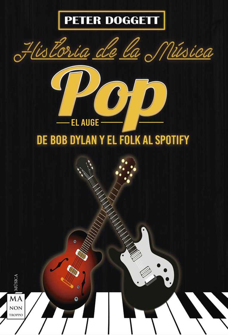 DOGGETT, PETER -  HISTORIA DE LA MUSICA POP EL AUGE
