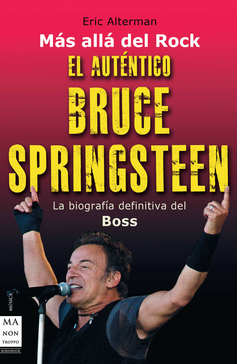 ERIC ALTERMAN -  AUTÉNTICO BRUCE SPRINGSTEEN, EL