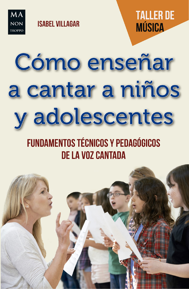 ISABEL VILLAGAR -  CÓMO ENSEÑAR A CANTAR A NIÑOS Y ADOLESCENTES