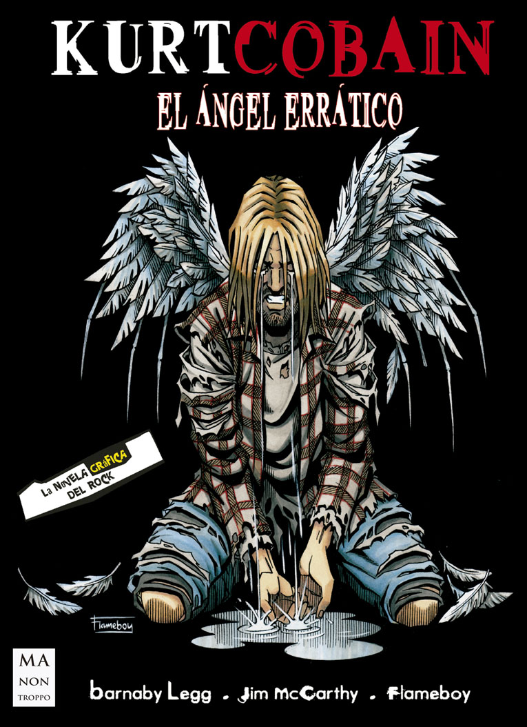 JIM MCCARTHY, BARNABY LEGG Y FLAMEBOY -  KURT COBAIN (NOVELA GRÁFICA)