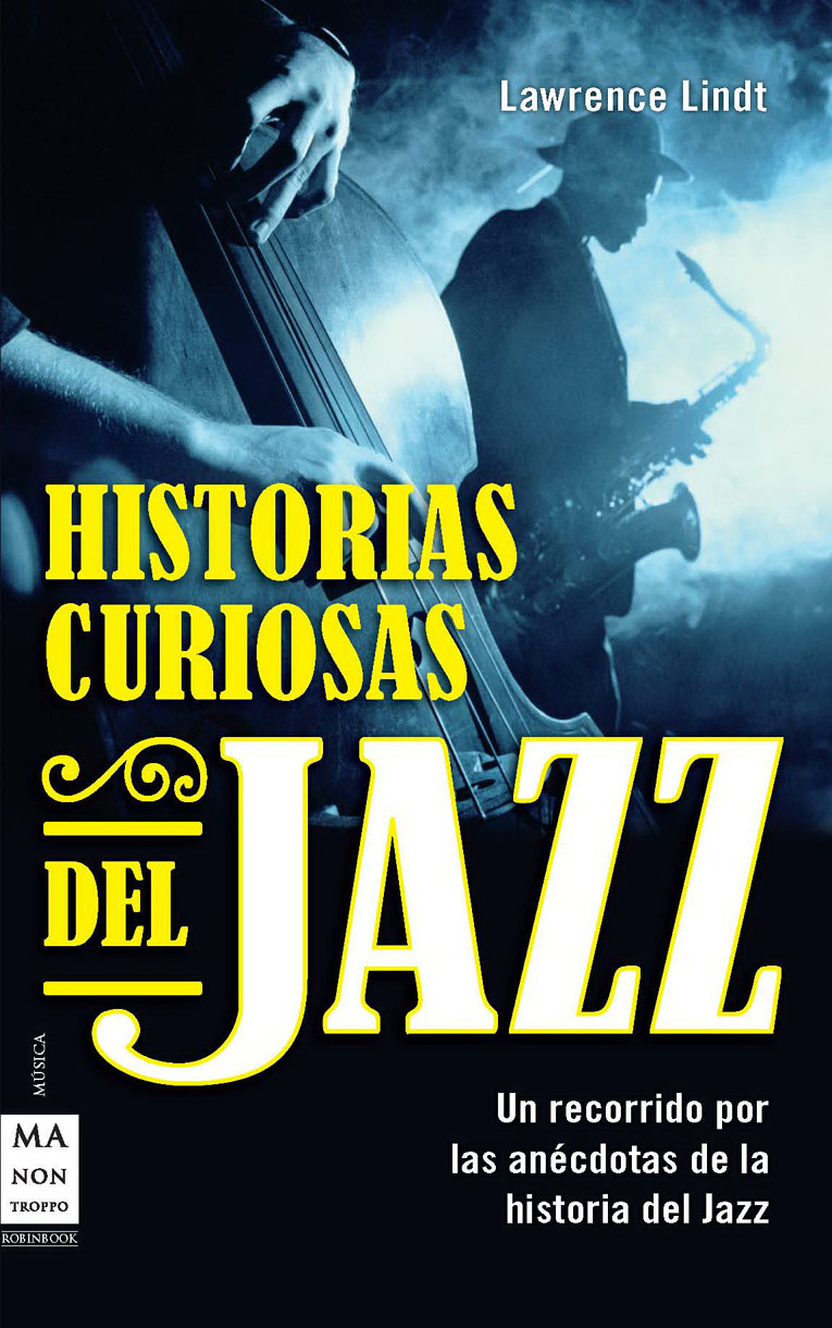 LAURENCE LINDT -  HISTORIAS CURIOSAS DEL JAZZ