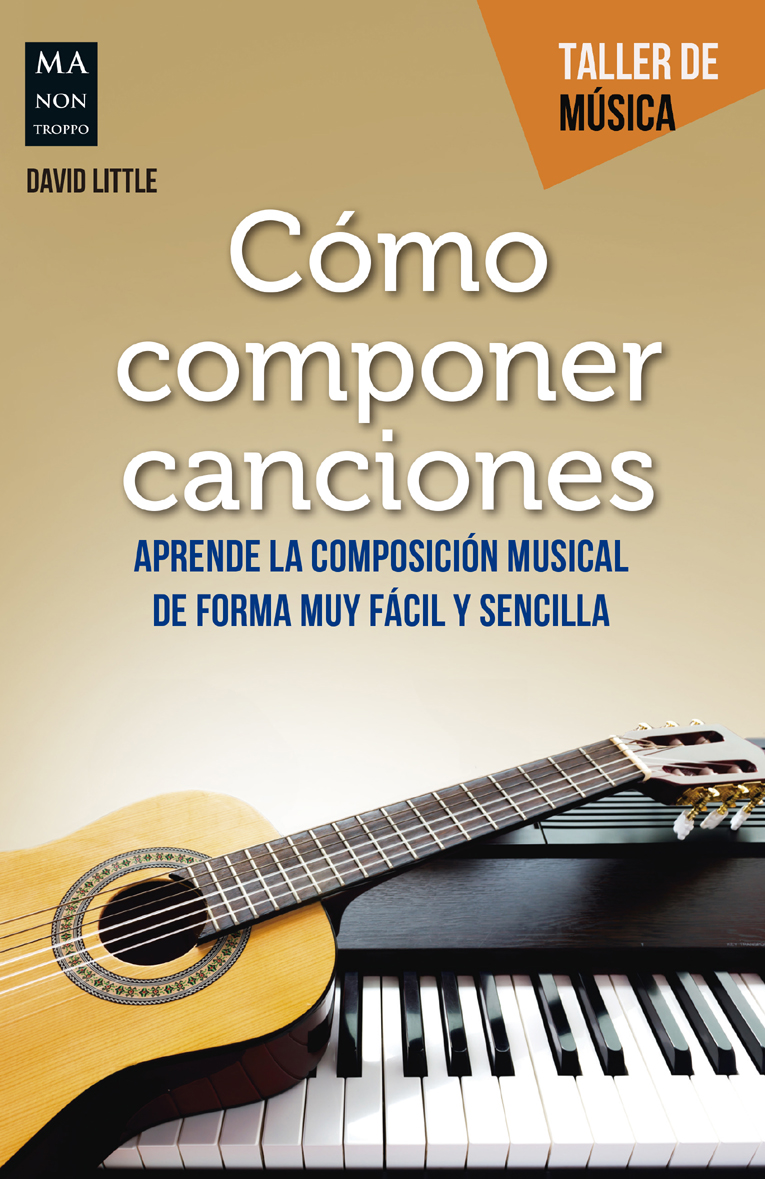 LITTLE, DAVID -  CÓMO COMPONER CANCIONES