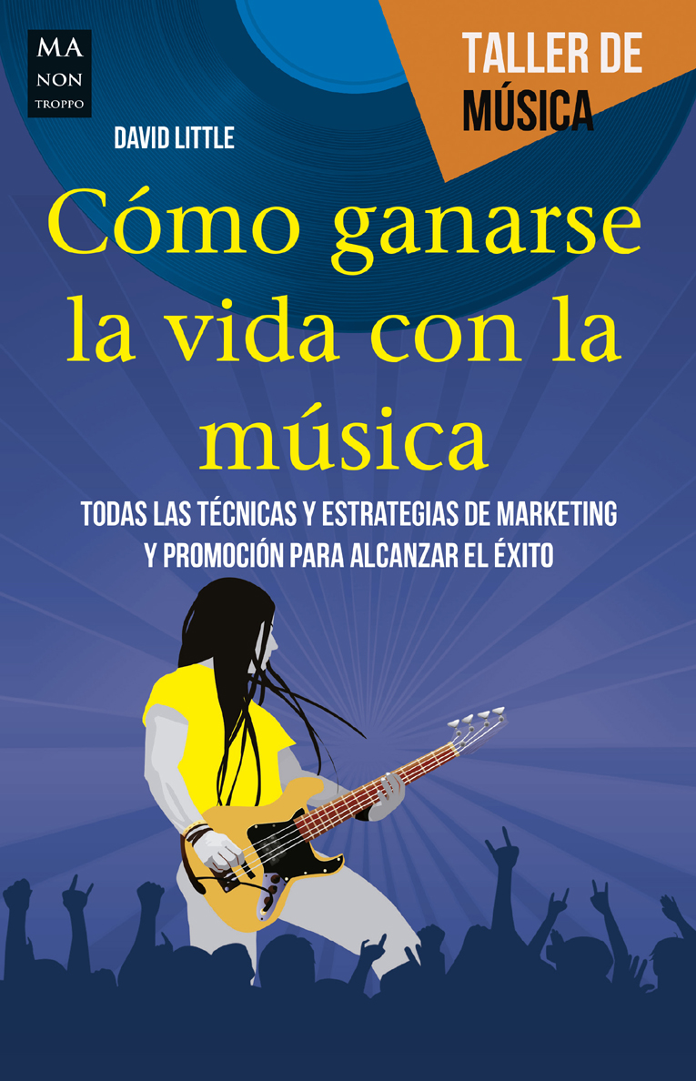 LITTLE, DAVID -  CÓMO GANARSE LA VIDA CON LA MÚSICA