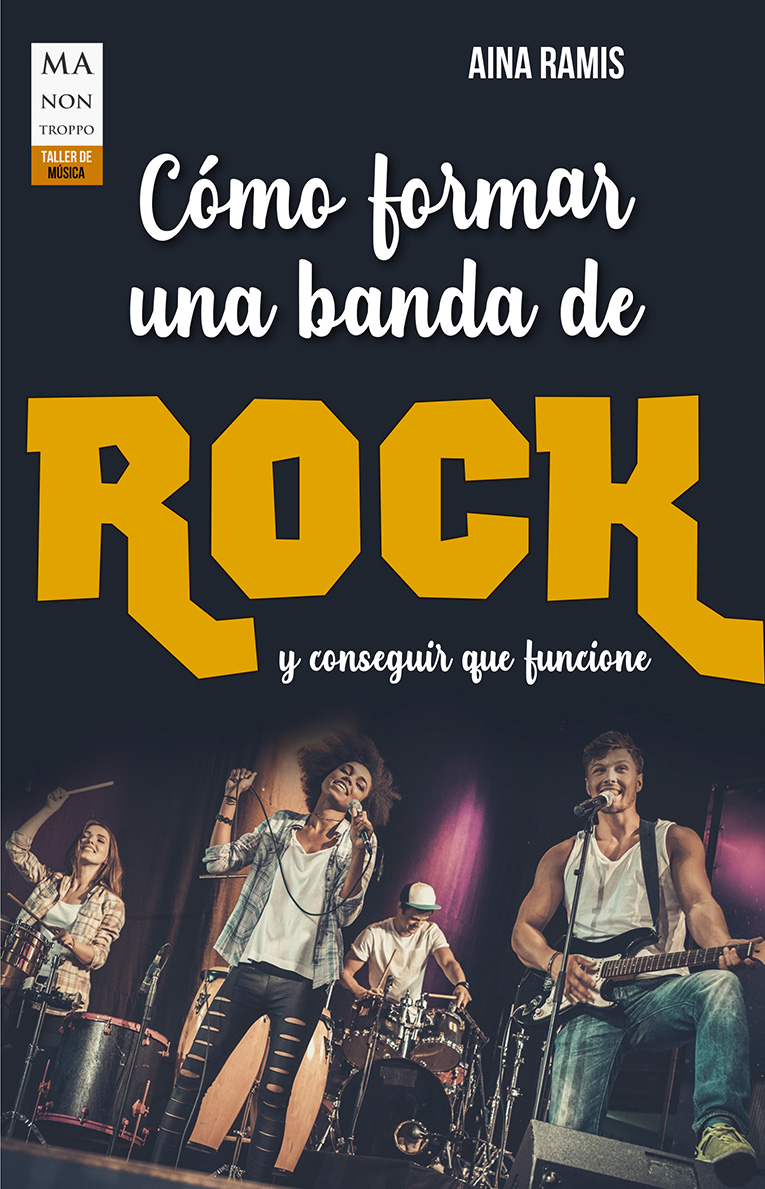 RAMIS, AINA -  CÓMO FORMAR UNA BANDA DE ROCK