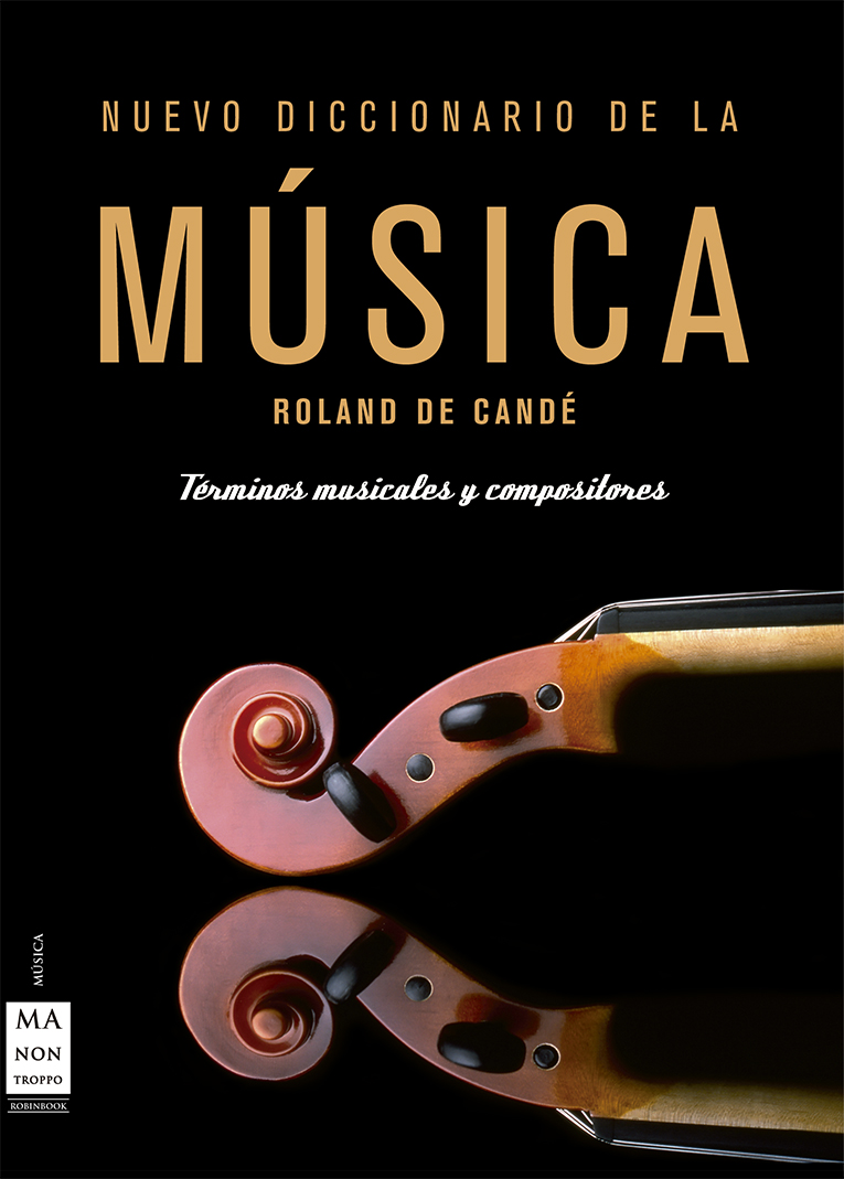 ROLAND DE CANDÉ -  NUEVO DICCIONARIO DE LA MÚSICA (Tela)