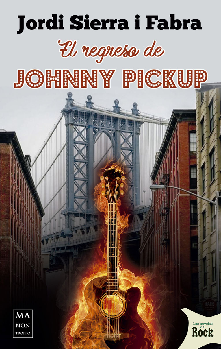 SIERRA I FABRA, JORDI -  REGRESO DE JOHNNY PICKUP, EL