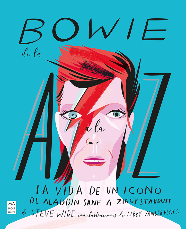 WIDE S. - BOWIE DE LA A A LA Z (LA VIDA DE UN ICONO)