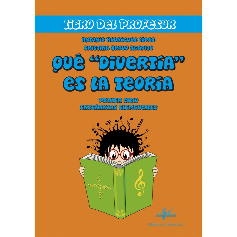RODRIGUEZ A /BRAVO C. - QUE "DIVERTÍA" ES LA TEORIA (PROFESOR) V.1 (+CD)