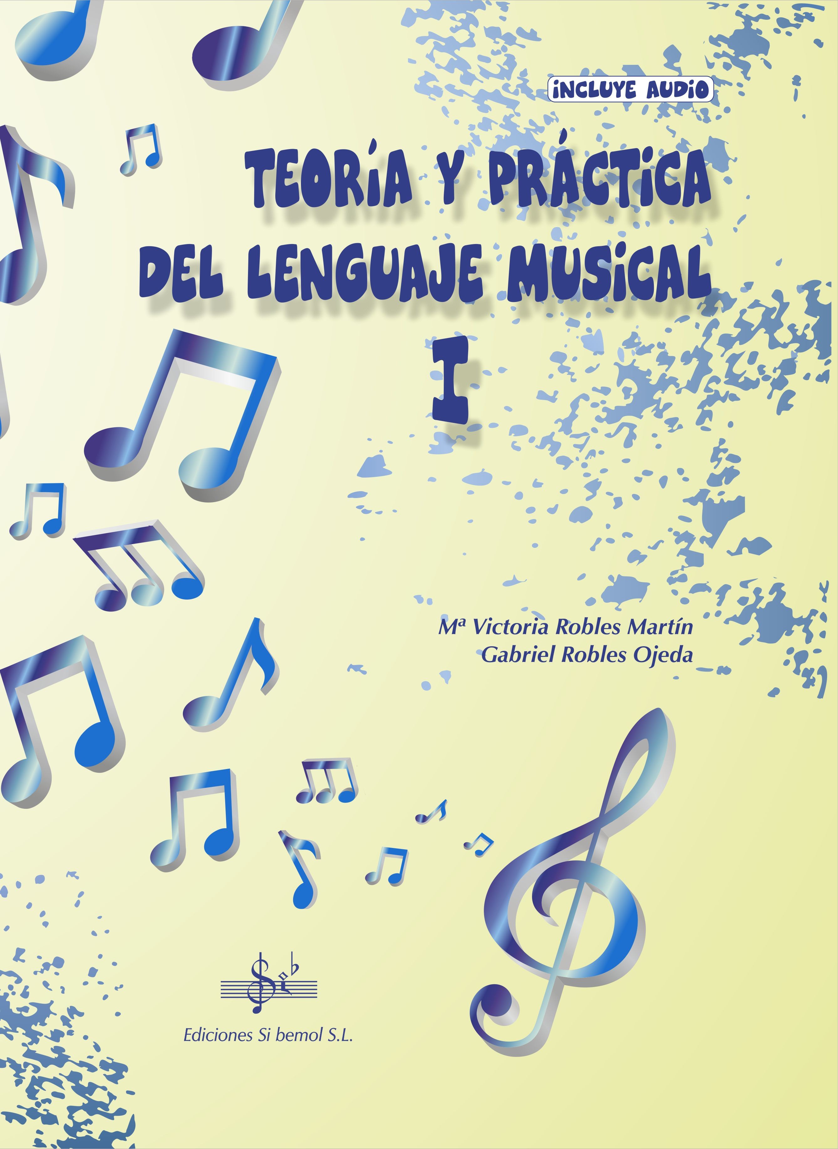 ROBLES MARTIN /ROBLES OJEDA - TEORIA Y PRACTICA DEL LENGUAJE MUSICAL 1 (AUDIO EN APP)