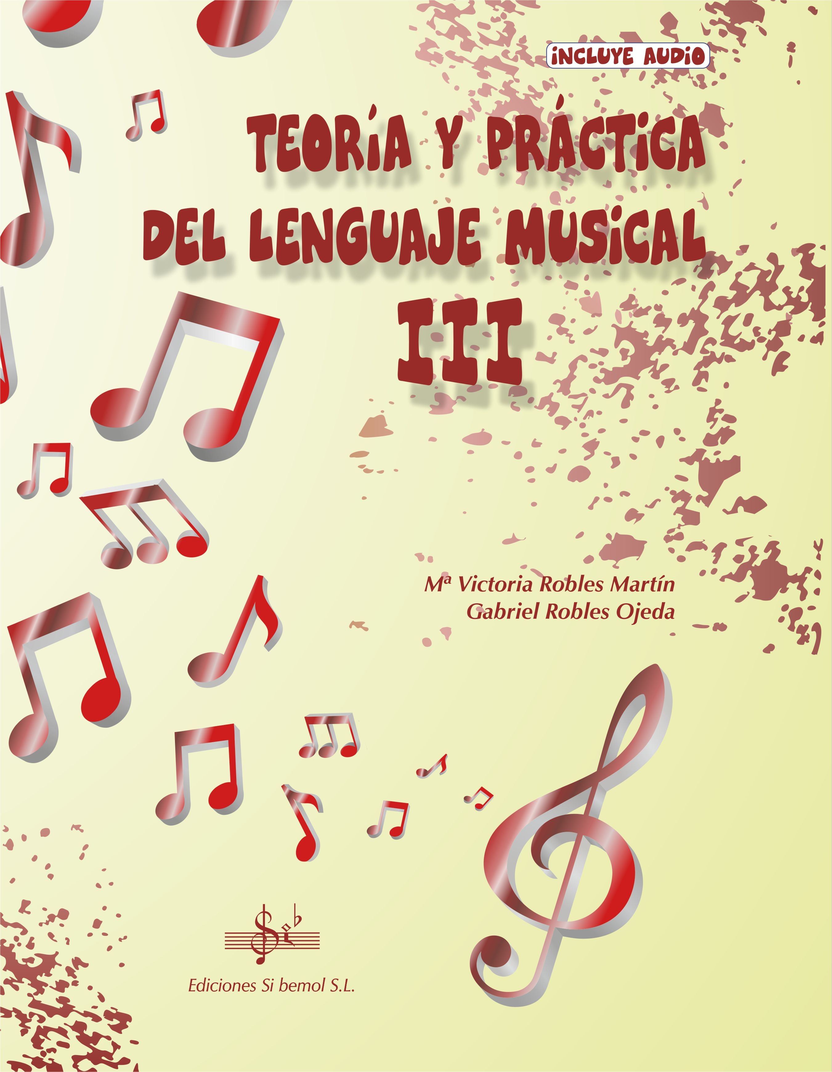 ROBLES MARTIN /ROBLES OJEDA - TEORIA Y PRACTICA DEL LENGUAJE MUSICAL 3 (AUDIO EN APP)