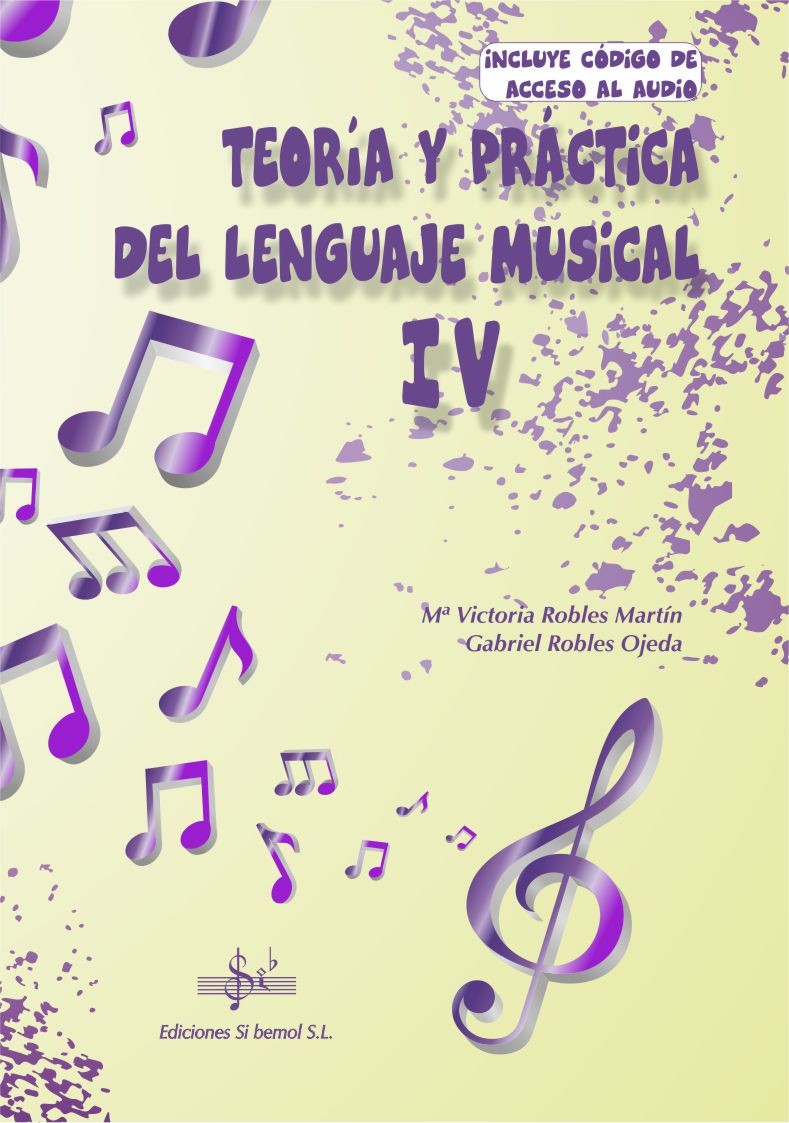 ROBLES MARTIN /ROBLES OJEDA - TEORIA Y PRACTICA DEL LENGUAJE MUSICAL 4 (AUDIO EN APP)