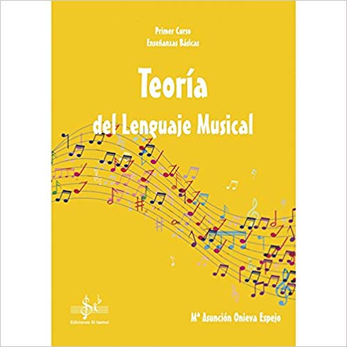 ONIEVA ESPEJO MªA. - TEORIA DEL LENGUAJE MUSICAL 1º ENSEÑANZAS BÁSICAS