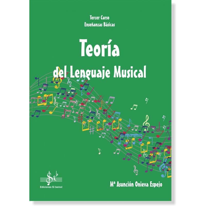 ONIEVA ESPEJO MªA. - TEORIA DEL LENGUAJE MUSICAL 3º ENSEÑANZAS BASICAS