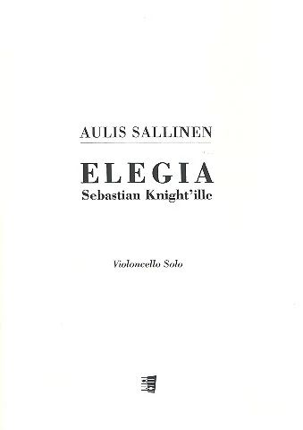 SALLINEN A. - ELEGIA SEBASTIAN KNIGHT´ILLE CELLO SOLO