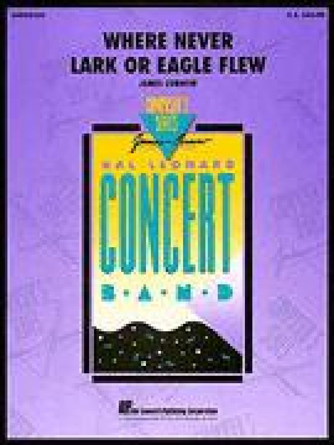 CURNOW J. - WHERE NEVER LARK OR EAGLE FLEW (BANDA-PARTES)