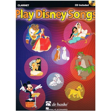 DISNEY W. - PLAY DISNEY SONGS CLARINETE ( +AUDIO DESCARGABLE)