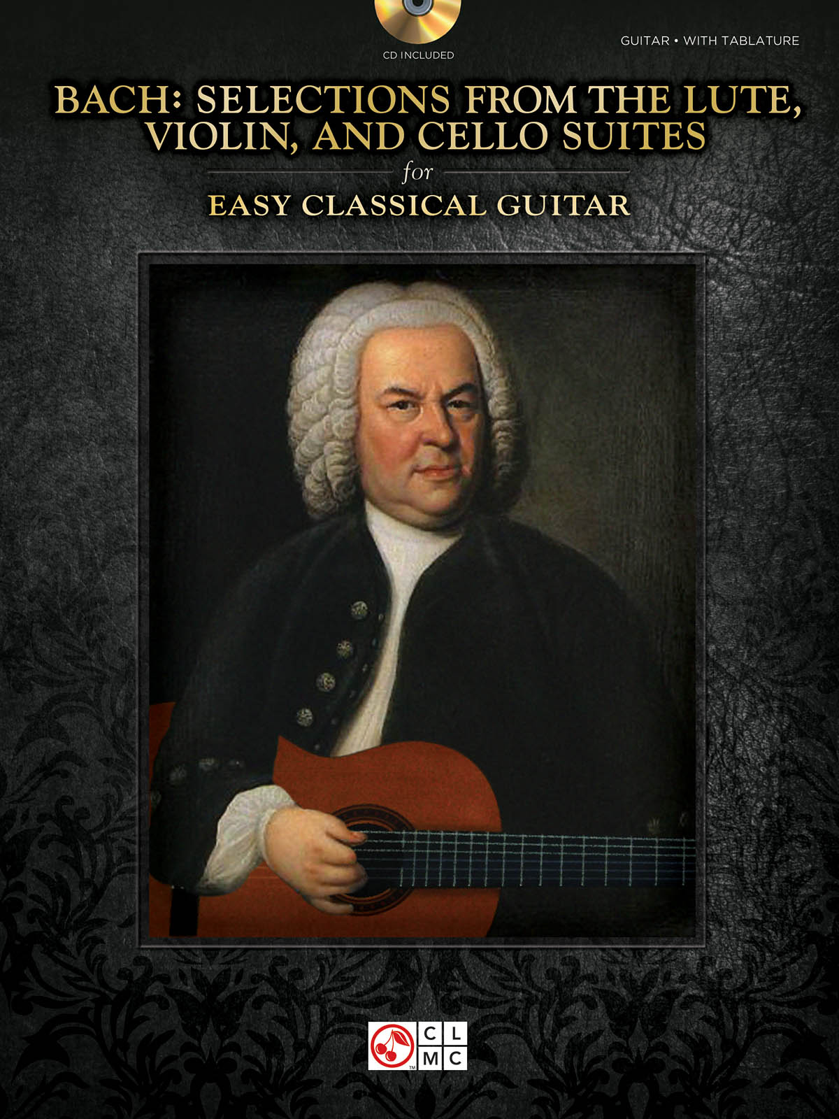 BACH J.S. - SELECTIONS FROM LUTE, VIOLIN CELLO SUITES GUITAR EASY (TABLATURA) + CD