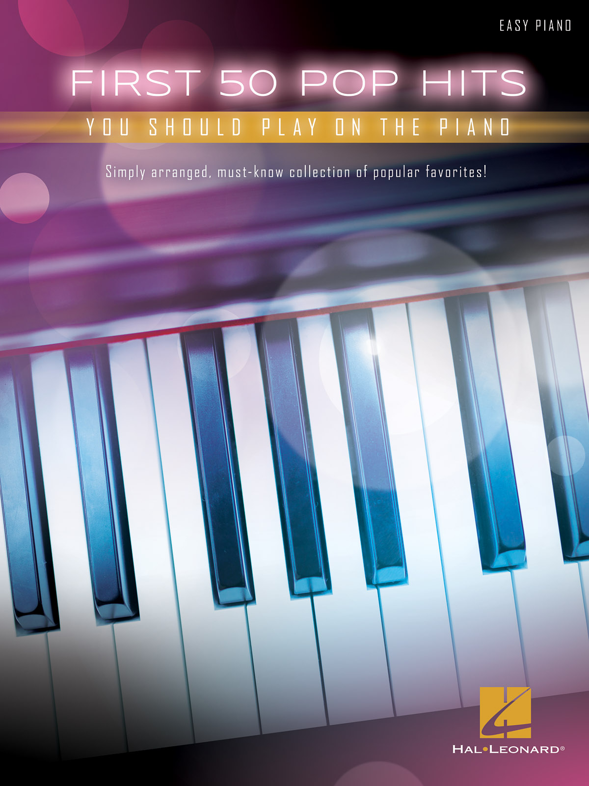 ALBUM - FIRST 50 POP HITS YOU SHOULD PLAY ON THE PIANO EASY