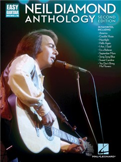 DIAMOND N. - NEIL DIAMOND ANTHOLOGY - SECOND EDITION EASY GUITAR