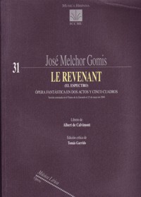 GOMIS J.M. - LE REVENANT (EL ESPECTRO) -(OPERA EN DOS ACTOS Y CINCO CUADROS)