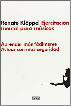 KLOPPEL R. - EJERCITACION MENTAL PARA MUSICOS