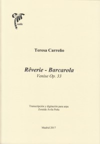CARREÑO T. - RÊVERIE - BARCAROLA - VENISE OP.33