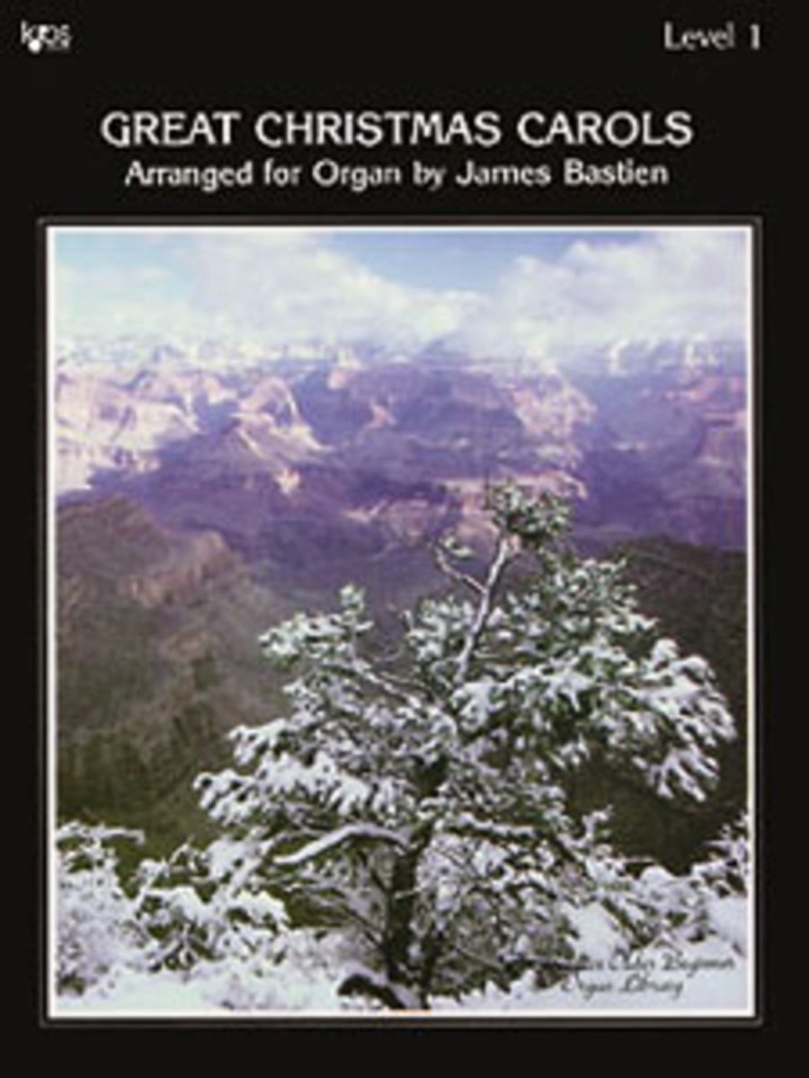 J. Bastien  - Great Christmas Carols (ORGAN) LEVEL 1