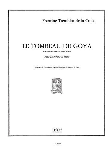 TREMBLOT F. - LE TOMBEAU DE GOYA