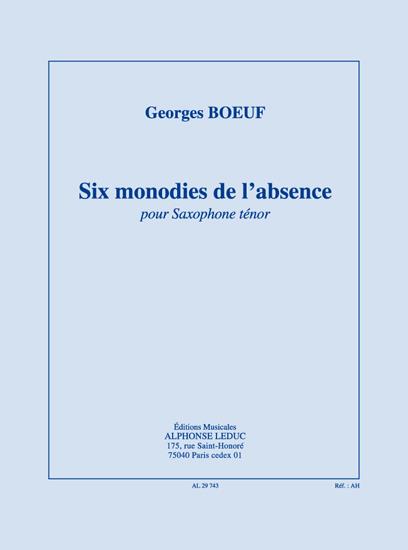 BOEUF G. - SIX MONODIES DE L-ABSENCE