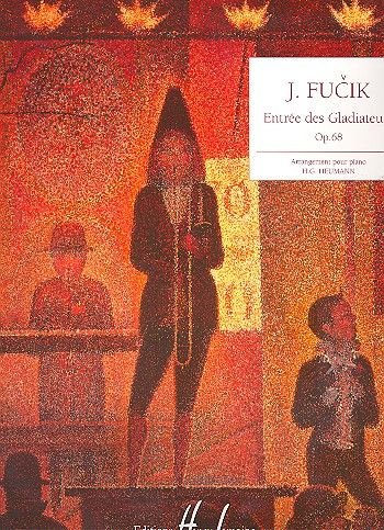 FUCIK J. - ENTRADA DE LOS GLADIADORES - OP.68