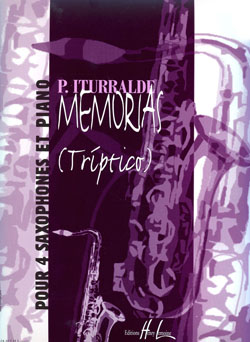 ITURRALDE P. - MEMORIAS TRIPTICO 4 SAXOFONES Y PIANO