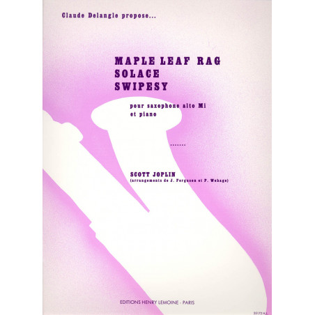 JOPLIN S. - MAPLE LEAF RAG/SOLACE/SWIPESY -
