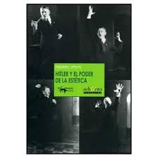 SPOTTS F. - HITLER Y EL PODER DE LA ESTECTICA