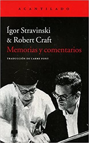 CRAFT/STRAWINSKY MEMORIAS Y COMENTARIOS