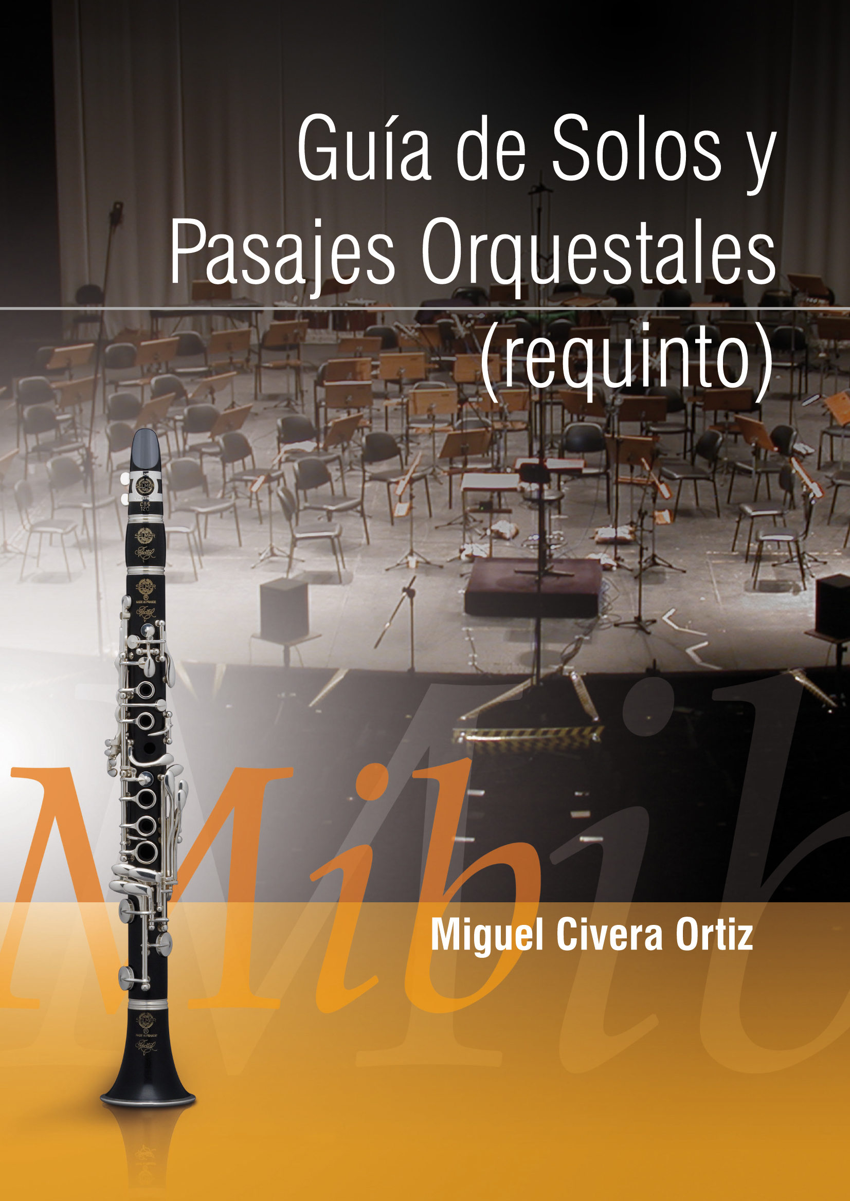 CIVERA ORTIZ M. - GUIA DE SOLOS Y PASAJES ORQUESTALES (REQUINTO)