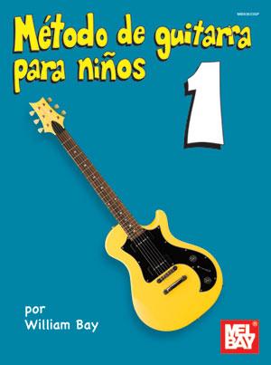 BAY W. - METODO DE GUITARRA PARA NIÑOS V.1